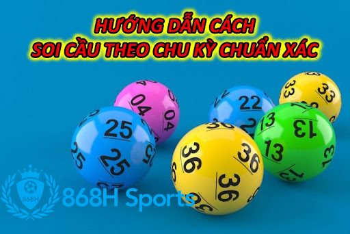 Hướng dẫn Cách soi cầu theo chu kỳ chuẩn xác