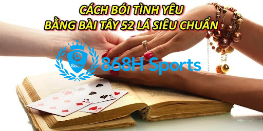 Cách Bói Tình Yêu Bằng Bài Tây 52 Lá Siêu Chuẩn