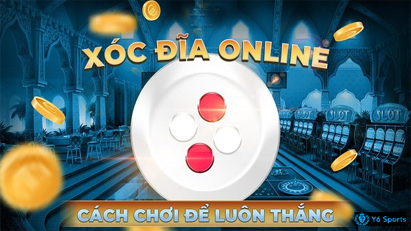 Kinh nghiem choi xoc dia online dành cho người chơi mới