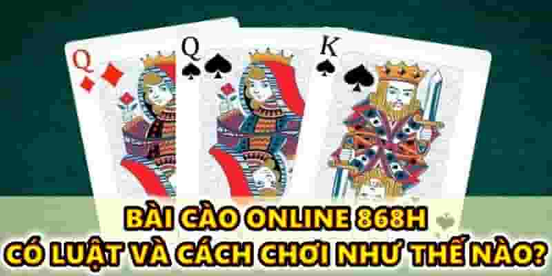 Bài cào online 868H có luật và cách chơi như thế nào?