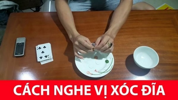 Cách nghe tiếng xóc đĩa: 5 cách nghe chuẩn như cao thủ