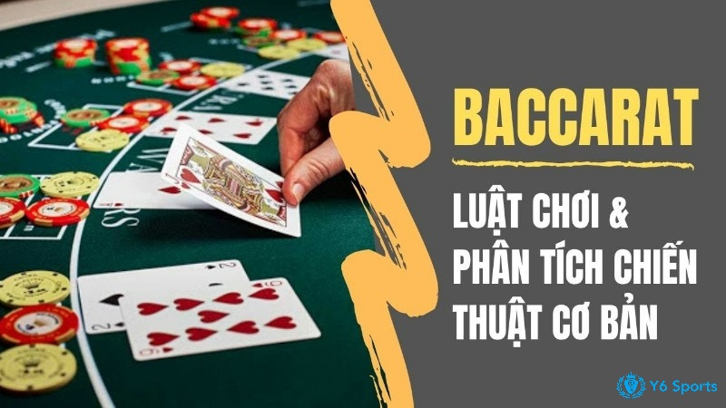 Cách chơi bài Baccarat luôn thắng: điều đầu tiên là phải nắm được luật chơi