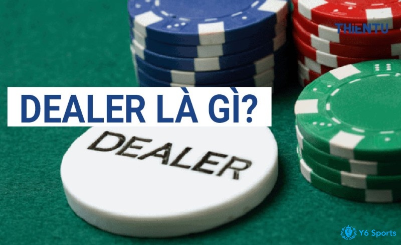 Dealer là gì? Đó là nhân viên phụ trách cho nhà cái với vai trò điều phối game