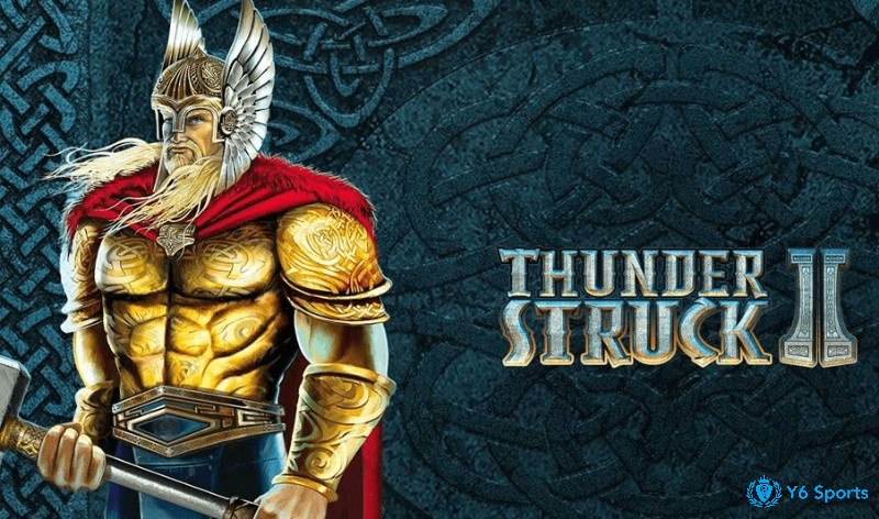 Thunderstruck II slot với chủ đề thần thoại Bắc Âu