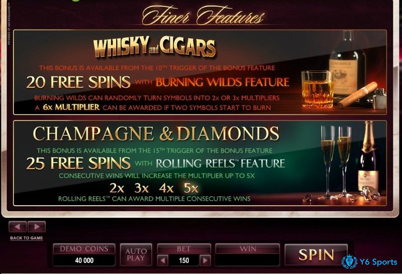 Whisky and Cigar mang đến 20 vòng quay miễn phí trong khi Champagne & Diamonds giúp bạn có 25 vòng quay