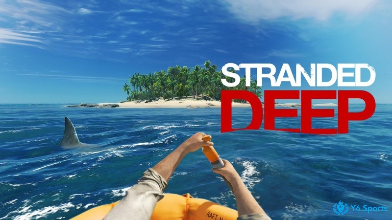 Stranded Deep mang đến trải nghiệm sinh tồn chân thực với đồ họa ấn tượng và các thử thách đầy kịch tính trên đảo hoang.